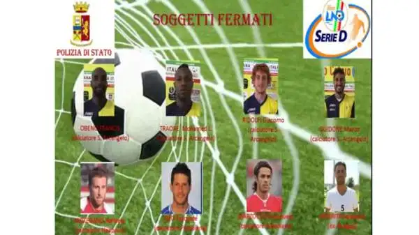 Le partite finite nel mirino dell'ultima inchiesta e volti e nomi dei soggetti coinvolti.
