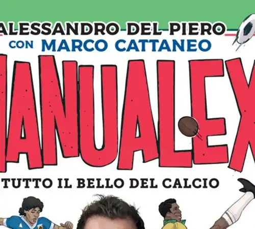Manualex, il calcio secondo Alessandro Del Piero